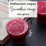 Smoothie rouge vampire pour Halloween vegan